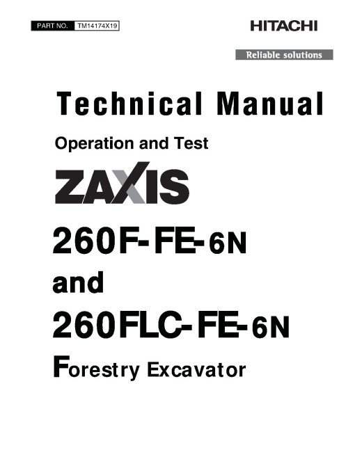 Hitachi Zaxis 260F-FE-6N and 260FLC-FE-6N Forestry Excavators (PIN: 1FFDC272_ _F260001-) Operation and Test Manual (TM14174X19)