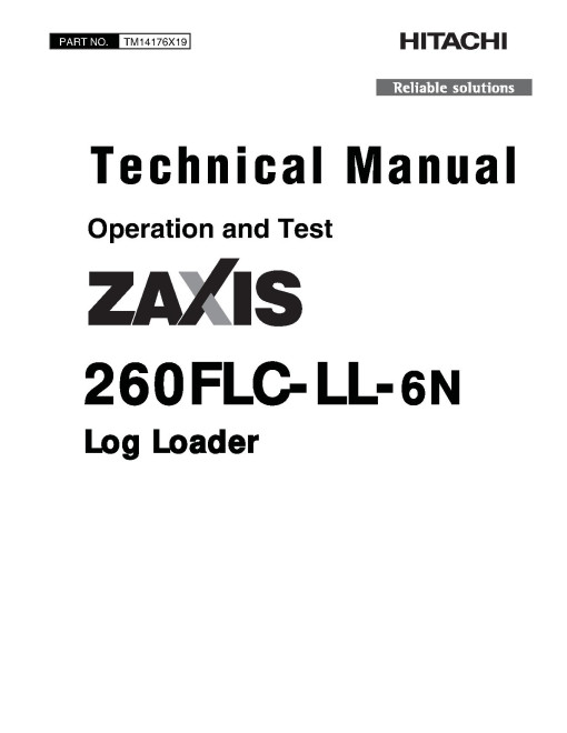 Hitachi Zaxis 260FLC-LL-6N (PIN from 1FFDC271_ _F266001) Log Loaders Operation and Test Manual (TM14176X19)