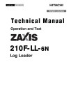 Hitachi Zaxis 210F-LL-6N (PIN from 1FFDC572_ _F216001) Log Loaders Operation and Test Manual (TM14180X19)