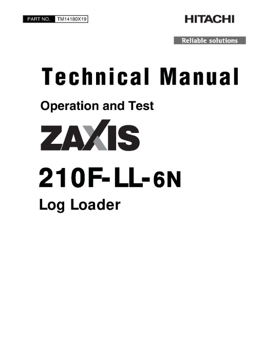 Hitachi Zaxis 210F-LL-6N (PIN from 1FFDC572_ _F216001) Log Loaders Operation and Test Manual (TM14180X19)