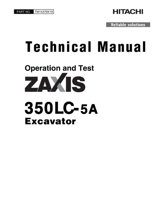 Hitachi Zaxis 350LC-5A (PIN from 1F9DDKG1_ _D070001) Crawler Excavators Operation and Test Manual (TM14379X19) Hitachi Zaxis 350LC-5A (PIN from 1F9DDKG1_ _D070001) Crawler Excavators Operation and Test Manual (TM14379X19)