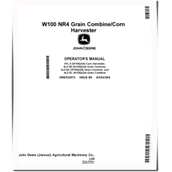 4LZ-5B, 4LZ-6A, 4LZ-6C (W100) Grain Combines, 4YL-5 (W100) Corn Combines (NR4) (China) Operators Manual (OMDX23072)