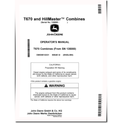 T670 and HillMaster Combines (SN: 135000 - 139999) (North America) Operators Manual (OMDXE12331)