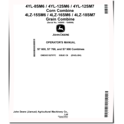 4LZ-15SM6/16SM6/18SM7 Grain; 4YL-12SM6/12SM7/8SM6 Corn Combines (S7-600,S7-700,S7-900) (China) Operators Manual (OMDXE15275TC)