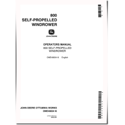 800 Self-Propelled Windrowers Operators Manual (OME48834)