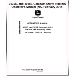 3032E and 3038E Compact Utility Tractors (SN:610000-709999, from 02.2014, N.America) Operators Manual (OMLVU28546)