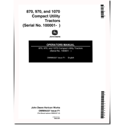 870, 970 and 1070 Compact Utility Tractors (SN: from 100001, North America) Operators Manual (OMM95327)