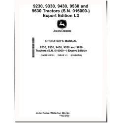 9230, 9330, 9430, 9530 and 9630 4WD Articulated Tractors (SN:016000-021999, Export) Operators Manual (OMRE312191)