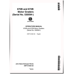 670B and 672B Motor Graders (SN: 530594 - 538882) Operators Manual (OMT131683)