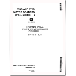 670B and 672B Motor Graders (SN: from 538883) Operators Manual (OMT149121)