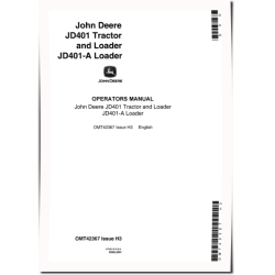 401 (JD401) Tractors, 401 (JD401), 401A (JD401-A) Tractor Loaders (North America) Operators Manual (OMT42367)