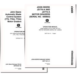 770A (JD770-A) and 772A (JD772-A) Motor Graders (SN: up to 500603) set of Operators Manuals (OMT71941)