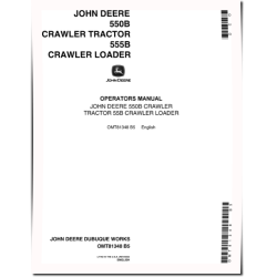 550B Crawler Dozers and 555B Crawler Loaders Operators Manual (OMT81348)