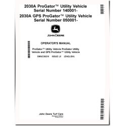 ProGator 2030A (SN:140001-200000), 2030A GPS (SN:050001-110000) Utility Vehicles (Europe) Operators Manual (OMUC30210)
