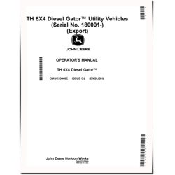 TH 6x4 Diesel Gator Utility Vehicles (SN: 180001 - 200000) (Export Edition) Operators Manual (OMUC33448E)