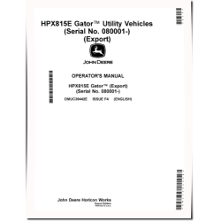 HPX815E Gator Utility Vehicles (SN: 080001 - 090000) (Export Edition) Operators Manual (OMUC39442E)
