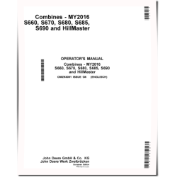 S660, S670, S680, S685, S690 and HillMaster Combines (MY2016) (Europe) Operators Manual (OMZ93081)