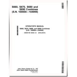 S660, S670, S680 and S690 Combines (SN: 100000 - 100499) (Australia, New Zealand) Operators Manual (OMZ93195)