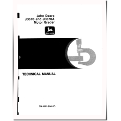 JD570 and JD570A Motor Graders Technical Manual (TM1001)