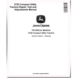 2720 Compact Utility Tractors Repair, Test and Adjustments Technical Manual (TM103719)