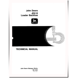 510 and JD510 Backhoe Loaders Technical Manual (TM1039)