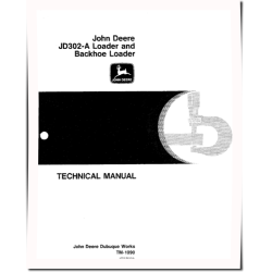 302A, JD302A Backhoe Loaders, 302A and JD302A Loaders Technical Manual (TM1090)