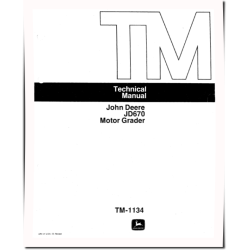 JD670 Motor Graders Technical Manual (TM1134)
