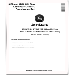 318D and 320D Skid Steer Loaders with EH Controls Operation and Test Manual (TM11406)