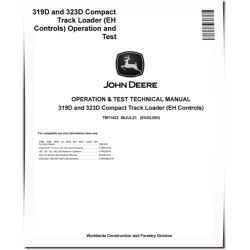319D and 323D Compact Track Loaders with EH Controls Operation and Test Manual (TM11422)