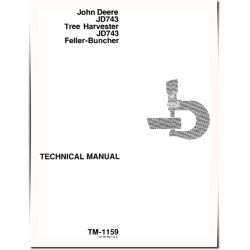 JD743 Wheeled Feller Bunchers and JD743 Harvesters Technical Manual (TM1159)