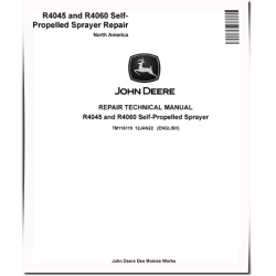 R4045 and R4060 Self-Propelled Sprayers (North American Edition) Repair Manual (TM116119)