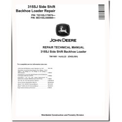 315SJ (SN. from BE315SJ300869, T0315SJ178876) Side Shift Backhoe Loaders Repair Manual (TM11651)