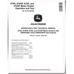670G, 670GP, 672G and 672GP Motor Graders (SN: 634754-656508) with S2, S3A Engines Operation and Test Manual (TM12136)