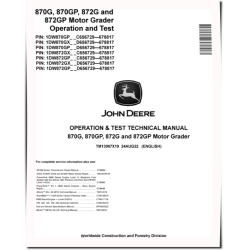870G, 870GP, 872G and 872GP Motor Graders (SN: C656729-678817, D656729-678817) Operation and Test Manual (TM13067X19)