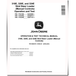 318E, 320E and 324E Skid Steer Loaders with Manual Controls (SN. from G253889) Operation and Test Manual (TM13084X19)