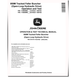 859M (Open Loop Hydraulic Drive) Tracked Feller Bunchers Operation and Test Manual (TM13181X19)