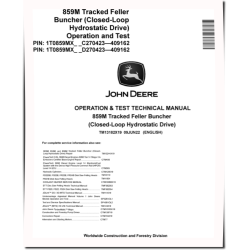 859M (Closed Loop Hydrostatic Drive) Tracked Feller Bunchers Operation and Test Manual (TM13182X19)