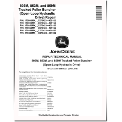 803M, 853M and 859M (Open Loop Hydraulic Drive) Tracked Feller Bunchers Repair Manual (TM13243X19)