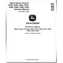 Select Series X330, X350, X354, X370, X380, X384, X390 and X394 Lawn Tractors (SN: 010001-110000) Technical Manual (TM138119)