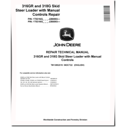 316GR and 318G Skid Steer Loaders with Manual Controls (SN. from J288093) Repair Manual (TM13852X19)