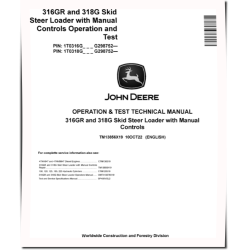 316GR and 318G Skid Steer Loaders with Manual Controls (SN. from G298752) Operation and Test Manual (TM13856X19)