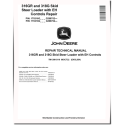 316GR and 318G Skid Steer Loaders with EH Controls (SN. from G298752) Repair Manual (TM13861X19)