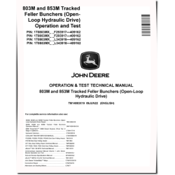 803M and 853M Tracked Feller Bunchers (Open Loop Hydraulic Drive) Operation and Test Manual (TM14083X19)