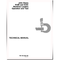 610B and 610C Backhoe Loaders Operation and Test Manual (TM1446)