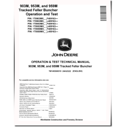 903M, 953M and 959M Tracked Feller Bunchers Operation and Test Manual (TM14536X019)