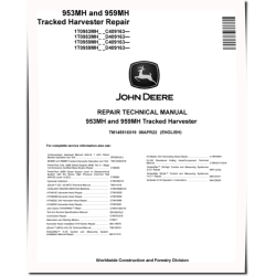 953MH and 959MH Tracked Harvesters Repair Manual (TM14551X019)