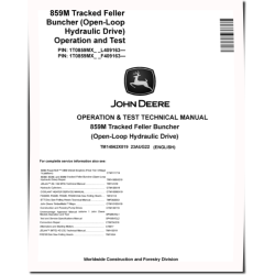 859M (Open Loop Hydraulic Drive) Tracked Feller Bunchers Operation and Test Manual (TM14562X019)