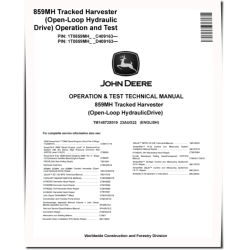859MH (Open Loop Hydraulic Drive) Tracked Harvesters Operation and Test Manual (TM14572X019)