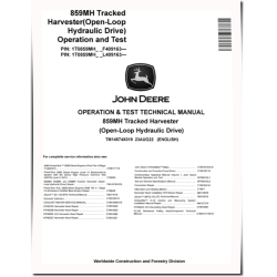859MH (Open Loop Hydraulic Drive) Tracked Harvesters Operation and Test Manual (TM14574X019)