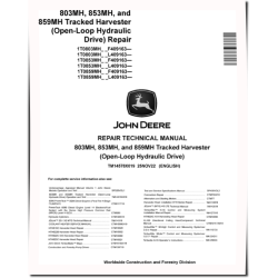 803MH, 853MH and 859MH (Open Loop Hydraulic Drive) Tracked Harvesters Repair Manual (TM14578X019)